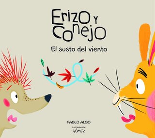 Couverture_Erizo Y Conejo. El Susto Del Viento (junior Library Guild Selection)