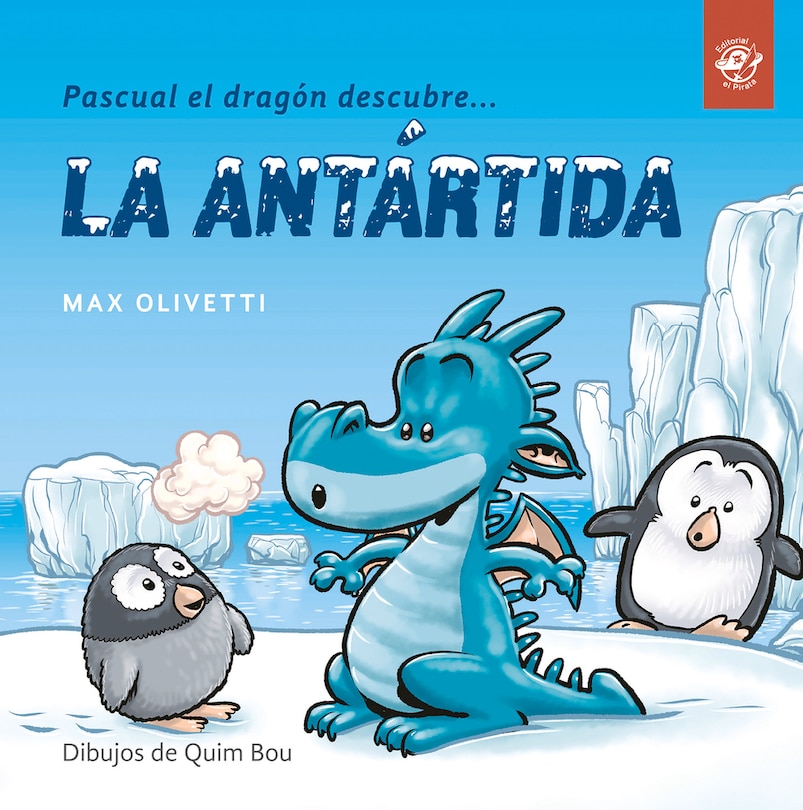 Front cover_Pascual El Dragón Descubre La Antártida