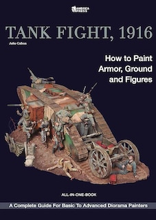 Tank Fight, 1916: How To Paint Armor, Ground And Figures