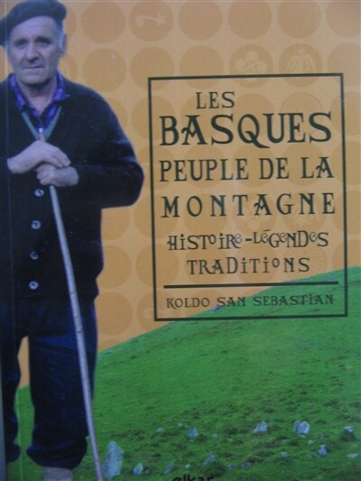 V Basque Les Basques, Peuple De La Montagne : Histoire, Légendes, Traditions ...