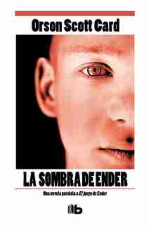 La Sombra De Ender / Ender's Shadow by Orson Scott Card