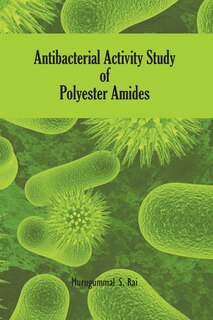 Front cover_Antibacterial Activity Study of Polyester Amides