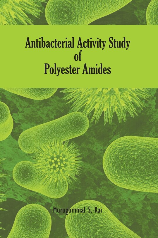 Front cover_Antibacterial Activity Study of Polyester Amides