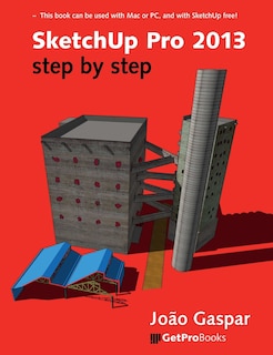 Couverture_SketchUp Pro 2013 Step By Step
