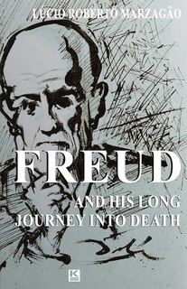 Front cover_Freud And His Long Journey Into Death