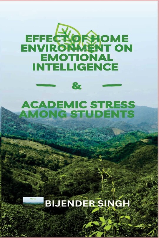 Couverture_Effect of Home Environment on Emotional Intelligence & Academic Stress Among Students