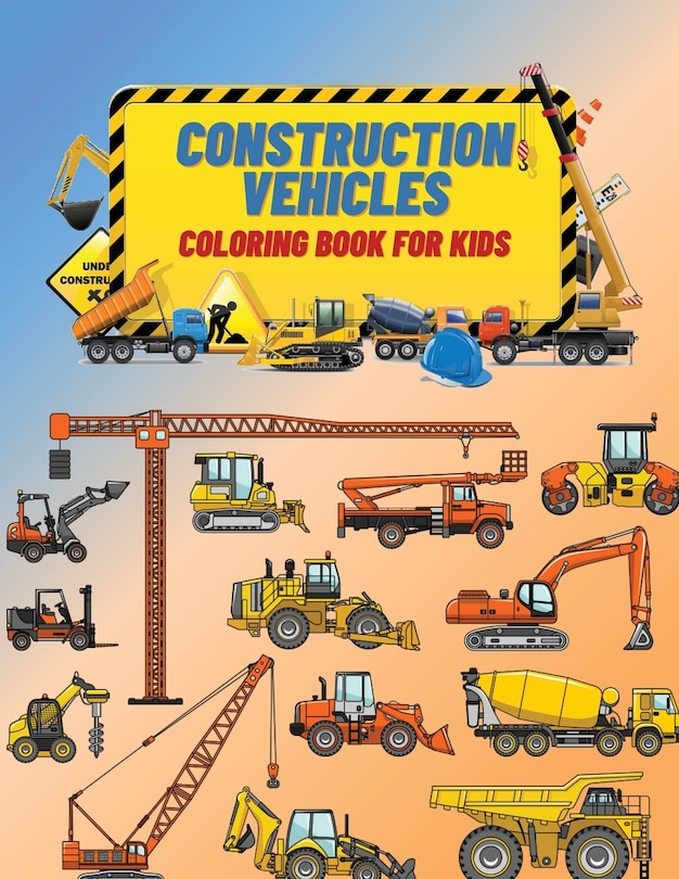 Couverture_Construction Vehicles Coloring Book For Kids