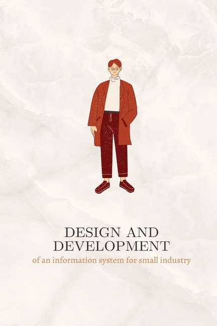Front cover_Design and development of an information system for small industry
