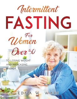 Front cover_Intermittent Fasting For Women Over 50