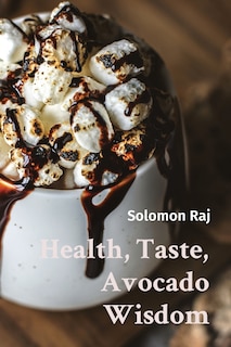 Couverture_Health, Taste, Avocado Wisdom