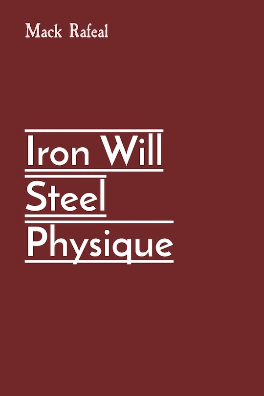 Front cover_Iron Will Steel Physique