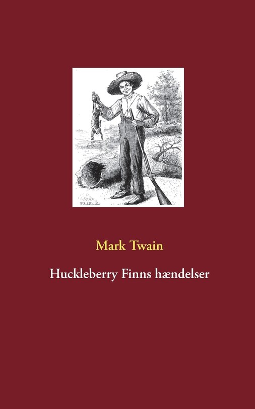 Front cover_Huckleberry Finns h&aelig;ndelser