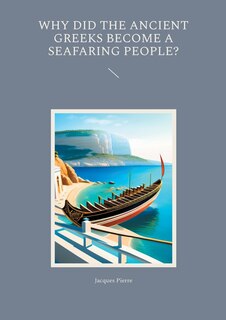 Front cover_Why Did the Ancient Greeks Become a Seafaring People?