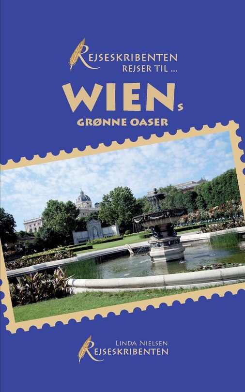 Couverture_Rejseskribenten Rejser Til... Wiens grønne oaser
