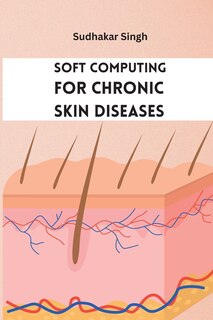 Couverture_Soft Computing for Chronic Skin Diseases