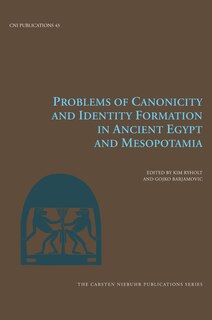 Problems Of Canonicity And Identity Formation In Ancient Egypt And Mesopotamia