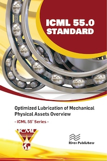 Front cover_ICML 55.0 - Optimized Lubrication of Mechanical Physical Assets Overview