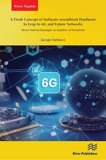 Couverture_A Fresh Concept of Software-resemblant Hardware to Leap to 6G and Future Networks