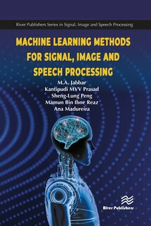 Front cover_Machine Learning Methods for Signal, Image and Speech Processing