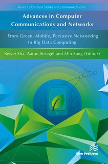 Couverture_Advances in Computer Communications and Networks From Green, Mobile, Pervasive Networking to Big Data Computing