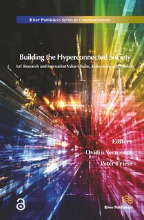 Front cover_Building the Hyperconnected Society- Internet of Things Research and Innovation Value Chains, Ecosystems and Markets