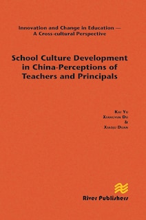 Front cover_School Culture Development in China - Perceptions of Teachers and Principals