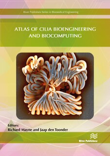 Couverture_Atlas Of Cilia Bioengineering And Biocomputing