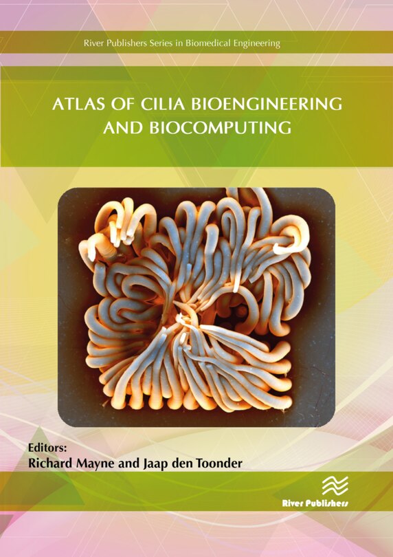 Couverture_Atlas Of Cilia Bioengineering And Biocomputing