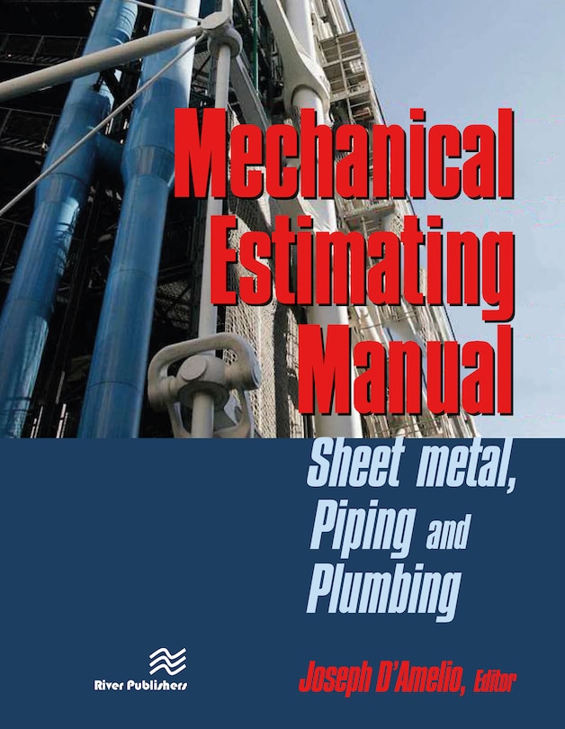 Mechanical Estimating Manual: Sheet Metal, Piping And Plumbing