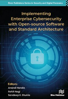 Front cover_Implementing Enterprise Cybersecurity With Open-source Software And Standard Architecture