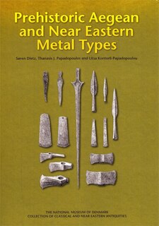 Front cover_Prehistoric Aegean and Near Eastern Metal Types
