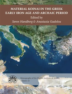 Front cover_Material Koinai in the Greek Early Iron Age and Archaic Period