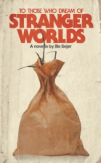 Couverture_To Those Who Dream of Stranger Worlds