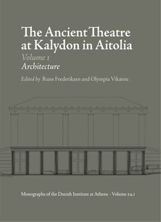 Couverture_The Ancient Theatre at Kalydon in Aitolia