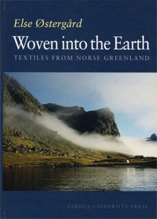 Woven Into the Earth: Textiles from Norse Greenland