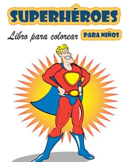 Couverture_Libro para colorear de Superhéroes para niños de 4 a 8 años