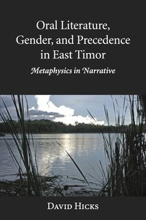 Couverture_Oral Literature, Gender, and Precedence in East Timor