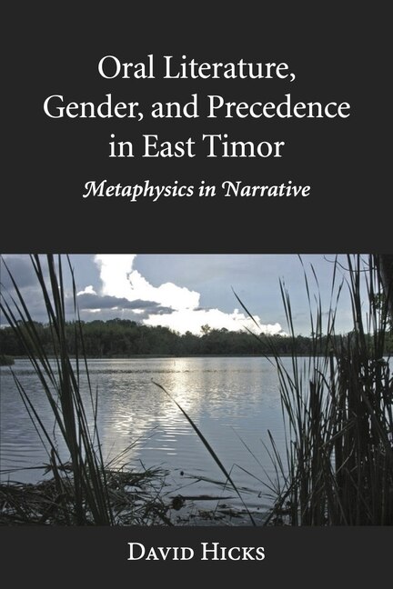 Couverture_Oral Literature, Gender, and Precedence in East Timor