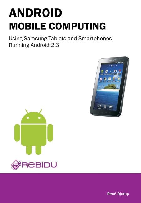 Couverture_Android Mobile Computing Using Samsung Tablets and Smartphones Running Android 2.3