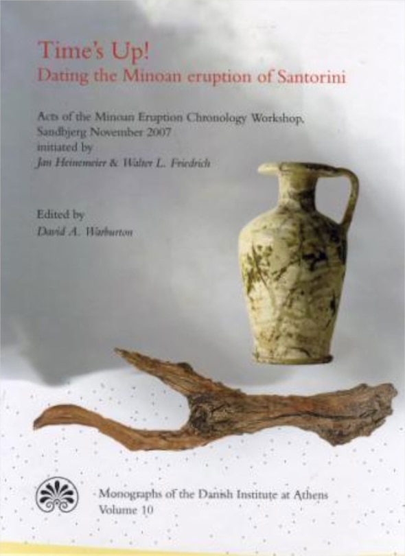 Couverture_Time's Up! Dating the Minoan eruption of Santorini