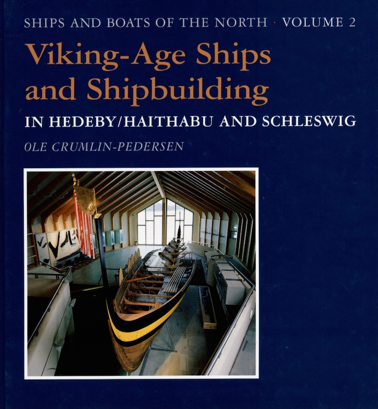 Front cover_Viking-Age Ships and Shipbuilding in Hedeby/Haithabu and Schleswig