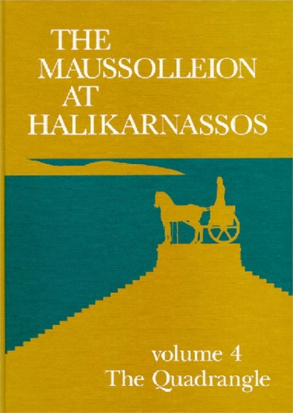 Couverture_The Maussolleion at Halikarnassos. Reports of the Danish Archaeological Expedition to Bodrum