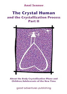 Couverture_The Crystal Human and the Crystallization Process Part II
