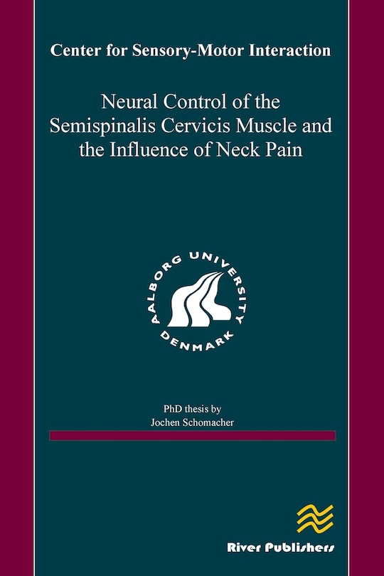 Front cover_Neural Control of the Semispinalis Cervicis Muscle and the Influence of Neck Pain