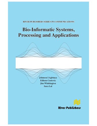 Bio-informatic Systems, Processing And Applications