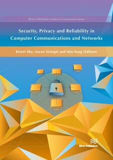 Front cover_Security, Privacy And Reliability In Computer Communications And Networks