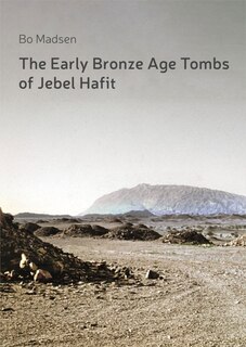 Couverture_The Early Bronze Age Tombs of Jebel Hafit