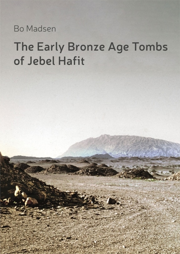 Couverture_The Early Bronze Age Tombs of Jebel Hafit