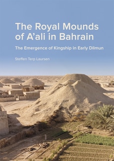 Couverture_The Royal Mounds of A'ali in Bahrain