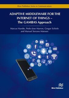 Couverture_Adaptive Middleware For The Internet Of Things
